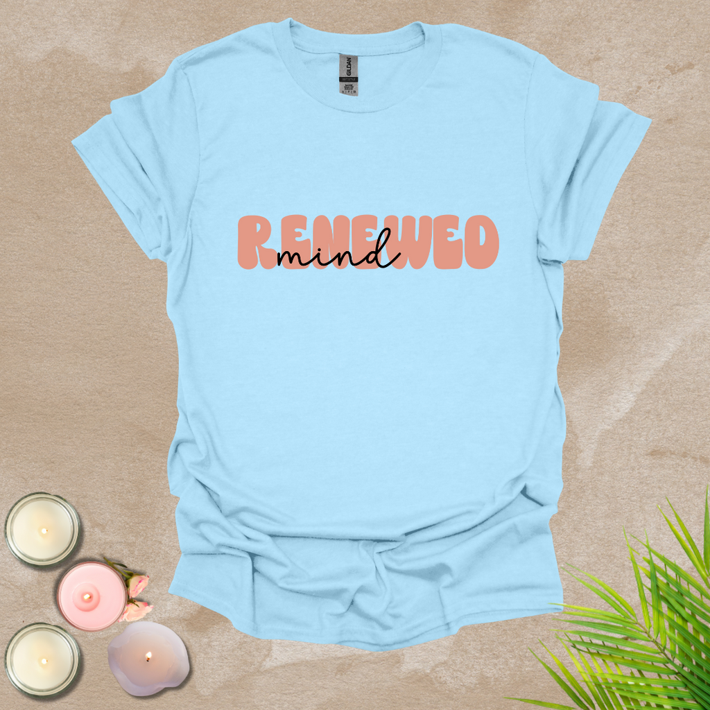 Renewed mind T-shirt