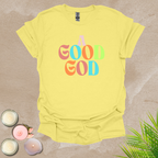 A good God T-shirt
