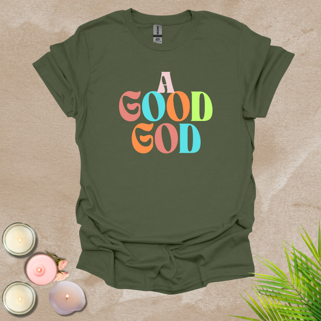 A good God T-shirt