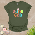 A good God T-shirt