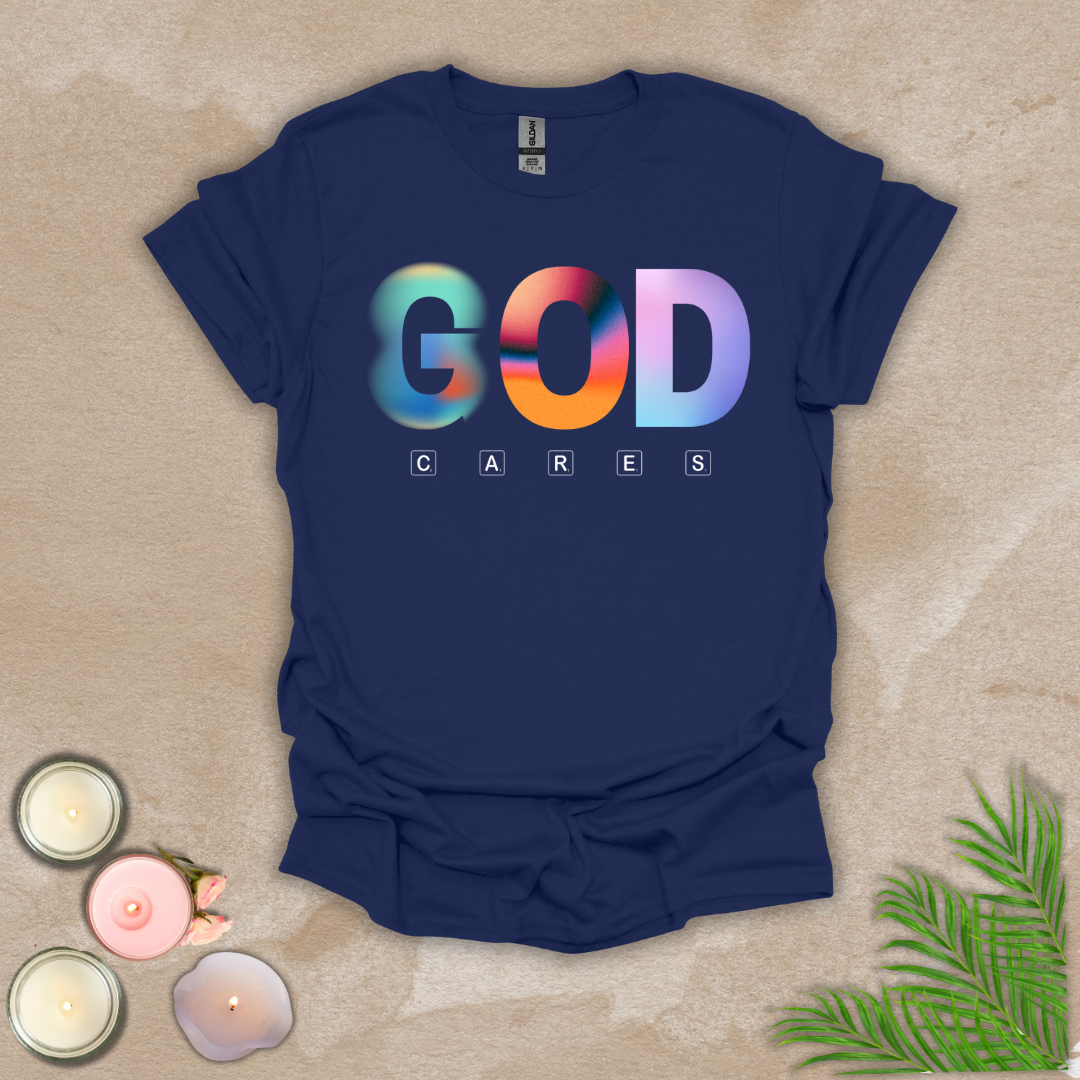 God cares T-shirt