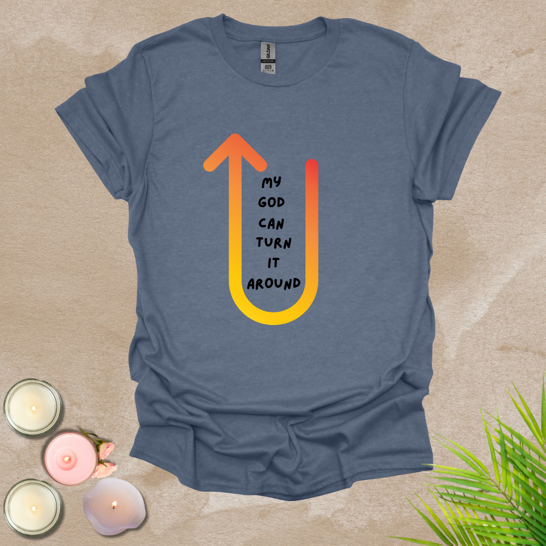 Turn around God T-shirt